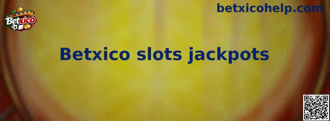 Explicación visual de Betxico slots jackpots