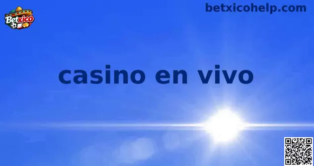 Casino en vivo experiencia