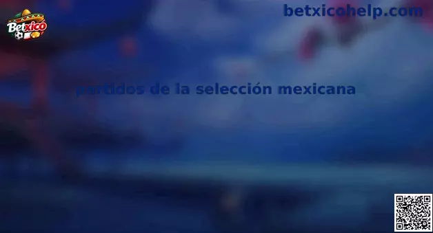 Partidos de la selección mexicana - Pasos para Seguir al Tri